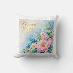 Bloom where you are planted Vibrant watercolors Cushion