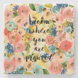 Bloom Where You Are Planted Watercolor Flowers    Stone Coaster