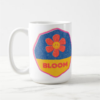 “Bloom” where you’re planted! Coffee Mug