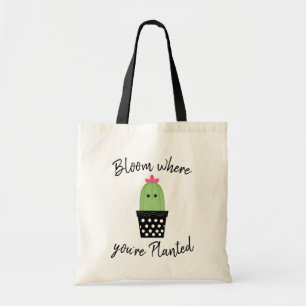 Bloom Where You're Planted Cactus Tote Bag