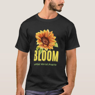 Bloom Where You're Planted Yellow Sunflower Graph T-Shirt