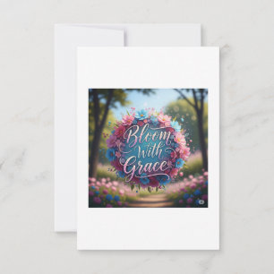 Bloom With Grace" Floral Quote Poster – Growth & H Thank You Card