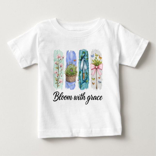 Bloom with Grace Garden Floral Art Baby T-Shirt (Front)