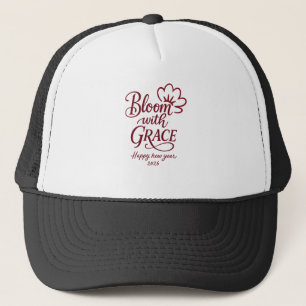 Bloom with Grace – New Year 2026 Trucker Hat