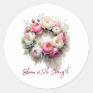 Bloom With Strength, Classic Mug Round Sticker