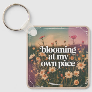 Blooming At My Own Pace Key Ring