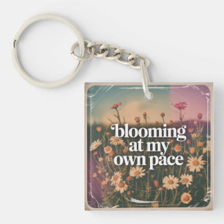 Blooming At My Own Pace Key Ring