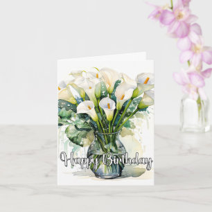 Blooming Calla Lilies Happy Birthday Card