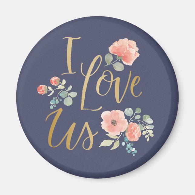 Blooming Delight Blue | I Love Us Magnet (Front)