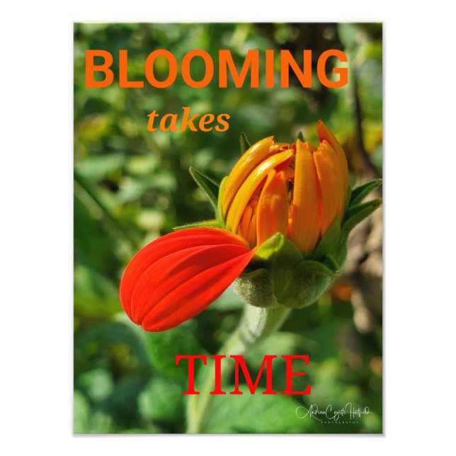 BLOOMING takes Time Photo Print (Front)