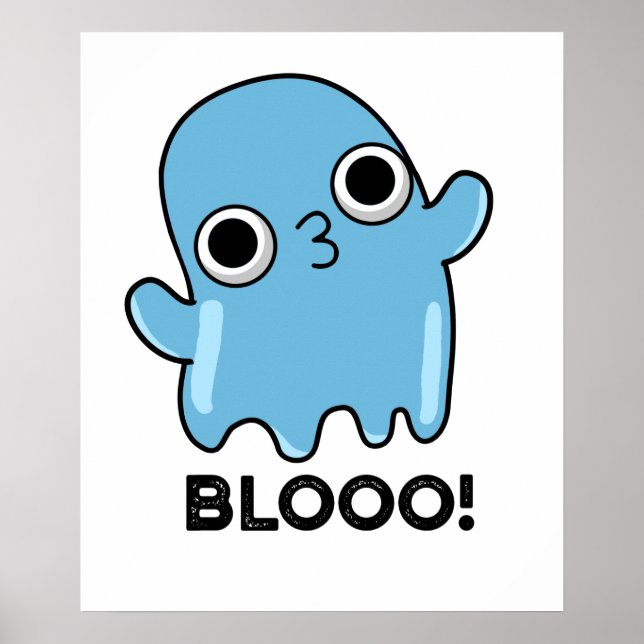 Blooo Funny Blue Ghost Pun  Poster (Front)