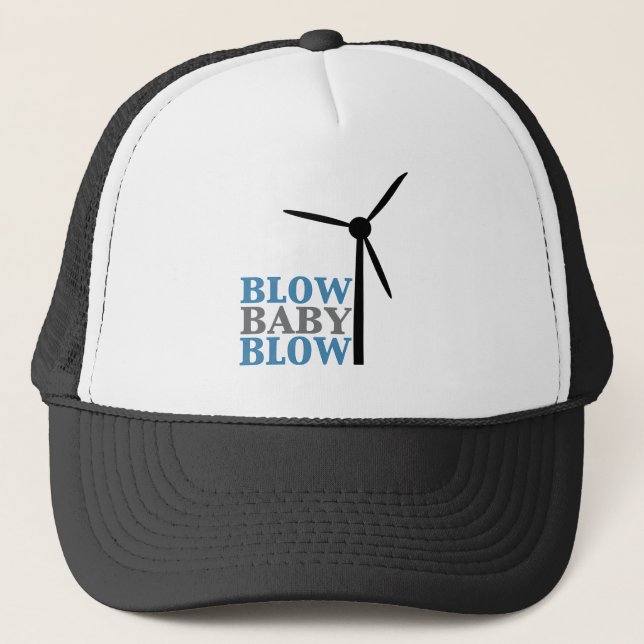 blow baby blow (wind energy) trucker hat (Front)
