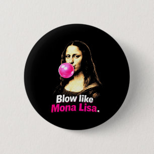 Blow like mona lisa – funny art meme for humour fa 6 cm round badge