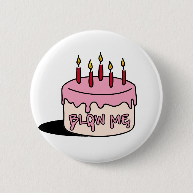 blow me ( Birthday Boy) 6 Cm Round Badge (Front)
