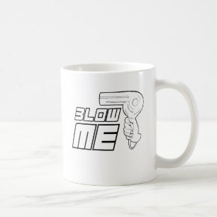 BLOW ME COFFEE MUG