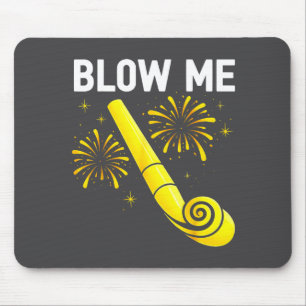 Blow Me Fireworks Countdown Happy New Year 2026 Co Mouse Pad