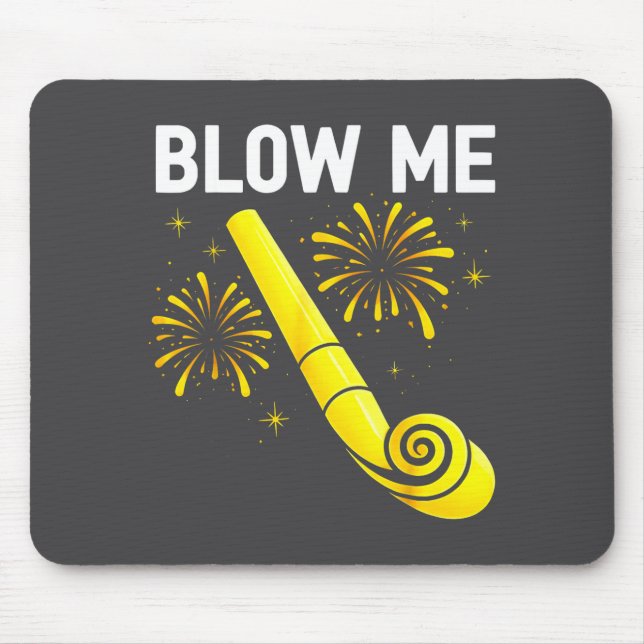 Blow Me Fireworks Countdown Happy New Year 2026 Co Mouse Pad (Front)
