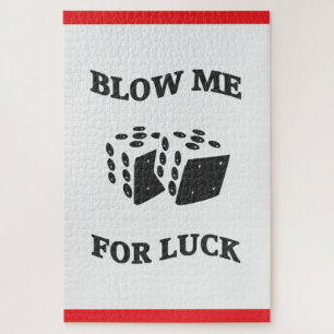 BLOW ME FOR LUCK JIGSAW PUZZLE