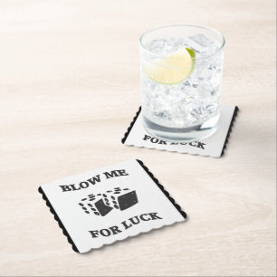BLOW ME FOR LUCK PAPER COASTER