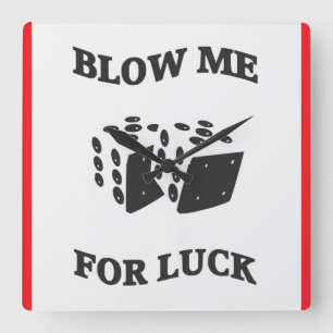 BLOW ME FOR LUCK SQUARE WALL CLOCK