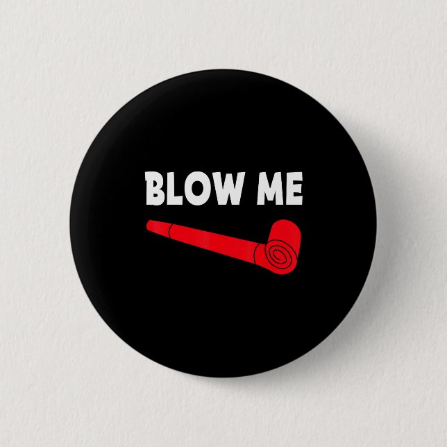 Blow Me Funny Couples Tee Valentine's Day Couple M 6 Cm Round Badge (Front)