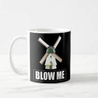 Blow Me Funny Windmill Sarcastic Dirty Humour Gag