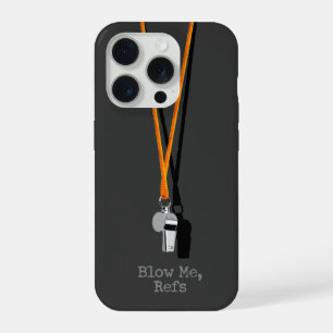 Blow Me, Refs iPhone 15 Pro Case