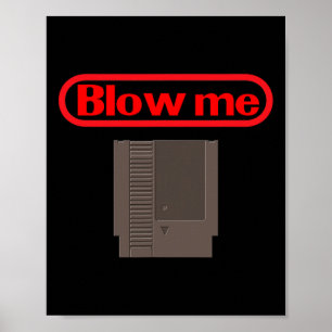 Blow Me Retro Video Game Old School Gamer  Poster