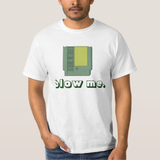 Blow Me T-Shirt