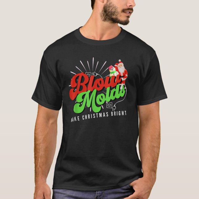Blow Molds Make Christmas Bright Groovy T Shirt (Front)