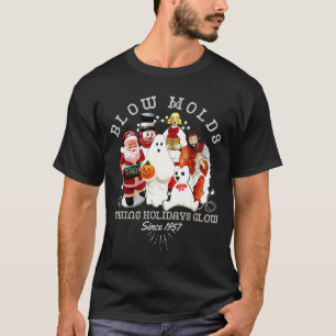 Blow Molds Make Holidays Glow Since 1957 Christmas T-Shirt