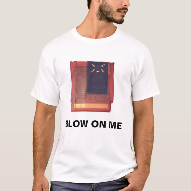 BLOW ON ME T-Shirt (Front)