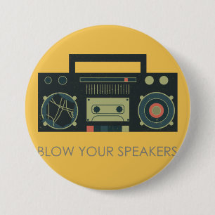 Blow your speakers - boombox style 7.5 cm round badge