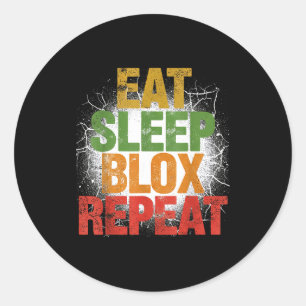 Blox Gaming _ Eat Sleep Blox Repeat _ Kids Gaming Classic Round Sticker