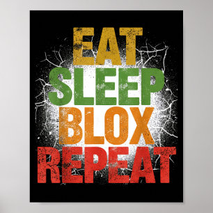 Blox Gaming _ Eat Sleep Blox Repeat _ Kids Gaming Poster