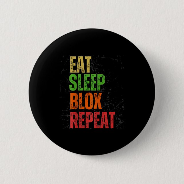 Blox Gaming Tee, Eat Sleep Blox Repeat, Kids Gamin 6 Cm Round Badge (Front)