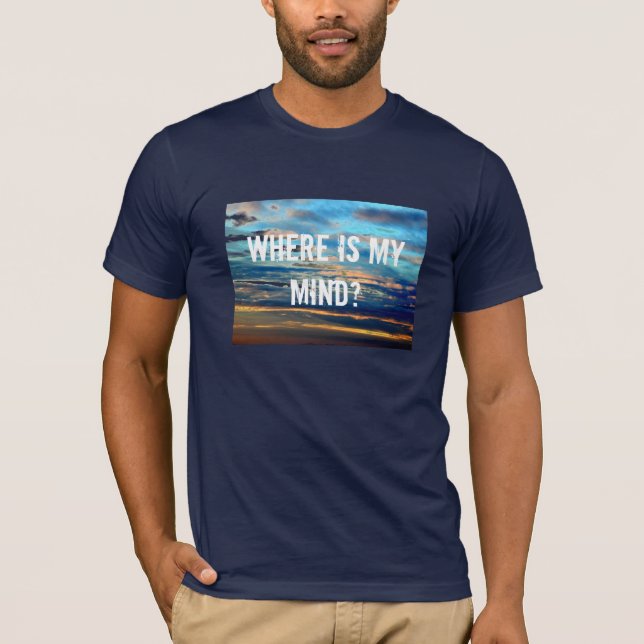 blue3, Where is mymind? T-Shirt (Front)