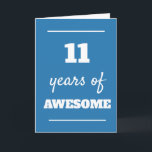 Blue 11th Birthday Card<br><div class="desc">Modern blue 11 years of awesome card,  which you can easily personalise the inside card message if wanted. A fun 11th birthday card for son,  grandson,  etc.</div>
