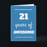 Blue 21st Birthday Card<br><div class="desc">Blue 21 years of awesome card for his 21st birthday,  which you can easily personalise the inside card message if wanted.</div>