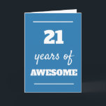 Blue 21st Birthday Card<br><div class="desc">Blue 21 years of awesome card for his 21st birthday,  which you can easily personalise the inside card message if wanted.</div>