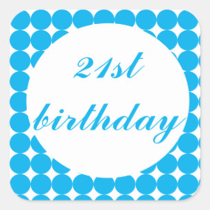 Blue 21st birthday text circles square sticker