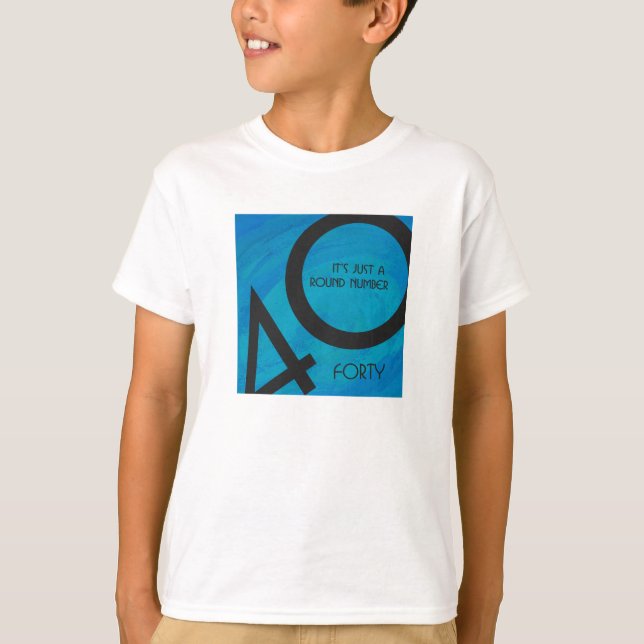 Blue 40 Decade Birthday T-Shirt (Front)