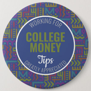 Blue Abstract Tips Appreciated College Money 6 Cm Round Badge
