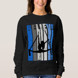 Blue Air Yoga Dance Air Yoga Believe Motivating Da Sweatshirt