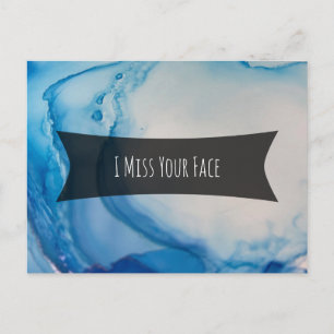 Blue Alcohol Ink Abstract Art "I Miss Your Face" Postcard