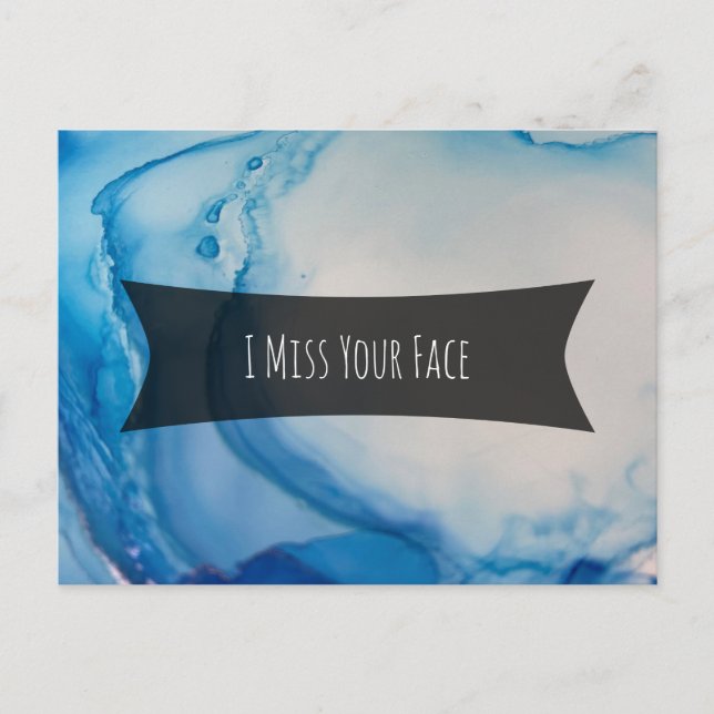 Blue Alcohol Ink Abstract Art "I Miss Your Face" Postcard (Front)