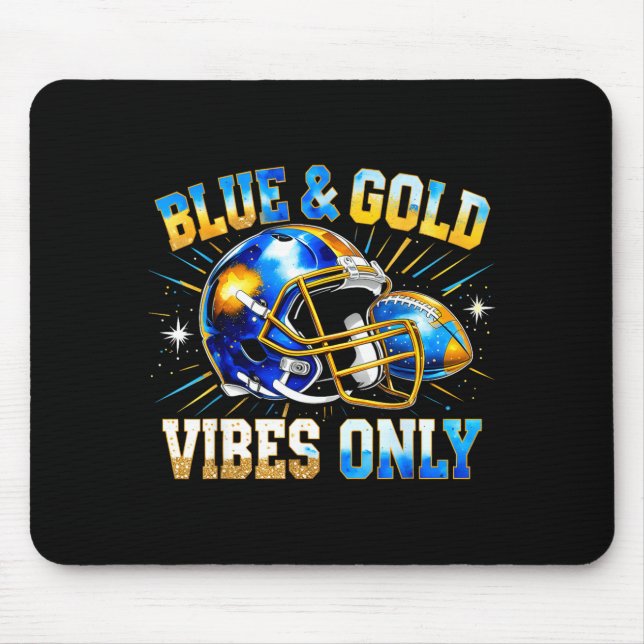 Blue And Gold Vibes Only Football Fan Gift  Mouse Pad (Front)