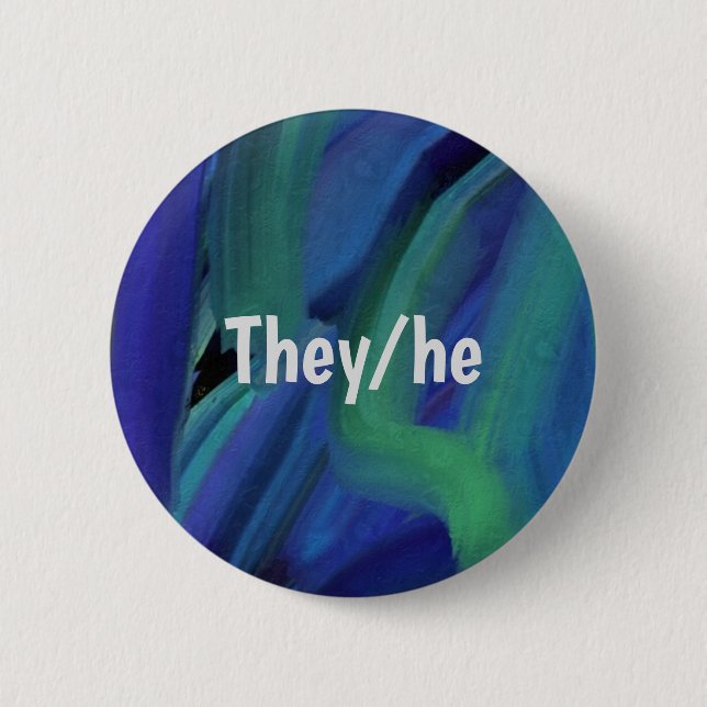 Blue And Green Paint Strokes They/he Pronoun  Butt 6 Cm Round Badge (Front)