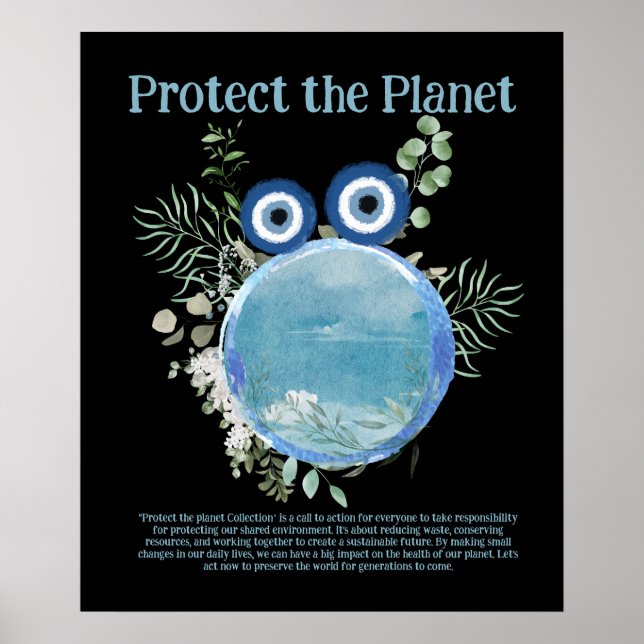 Blue and Green PROTECT THE PLANET, SAVE EARTH Art  Poster (Front)