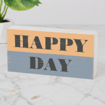Blue And Orange Happy Day Wooden Box Sign